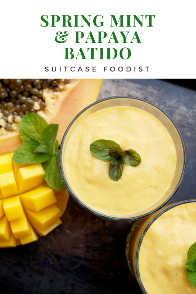 Spring Mint And Papaya Batido (Papaya Milkshake) | Suitcase Foodist